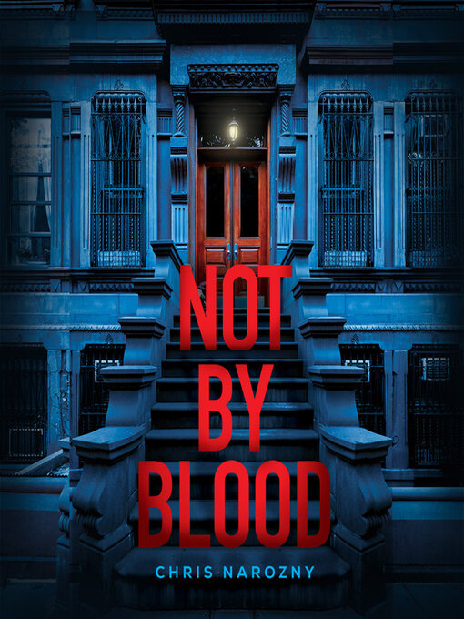 Title details for Not by Blood by Chris Narozny - Available